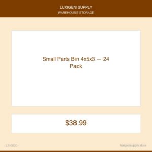 Small Parts Bin 4x5x3 — 24 Pack